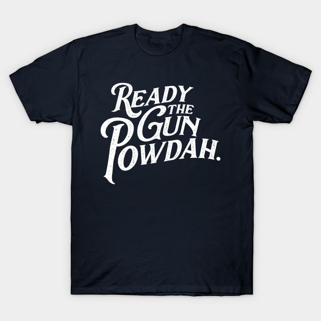 Ready the Gun Powdah. T-Shirt by Brainstorm